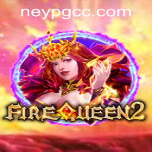 FireQueen2: Unleashing the Majesty of the Flames in Online Gaming